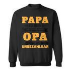 Papa Zu Sein Ist Eine Ehre Opa Zu Sein Unbezahlbar Sweatshirt