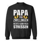 Papaon Zwillingen Nichts Kann Mich Stressen Fürater' Sweatshirt