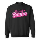 Proud Bimbo Sweatshirt
