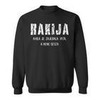 Rakija Balkan Hrvatska Bosna Srbija Collection Sweatshirt