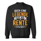 Rentner Auch Eine Legende Geht Mal In Rente 2024 Sweatshirt