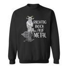 Richtig Bock Auf Metal Heavy Metal Festival Sweatshirt
