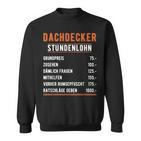 Roofer Hourly Party Saying Handwerker Im Einsatz Handwerk Sweatshirt