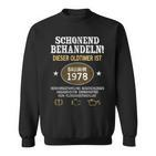 Schonend Behandeln Oldtimer Year Of Manufacture 1978 Born Birthday Sweatshirt
