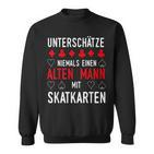 Skat Skate Game Old Man Slogan Idea Sweatshirt
