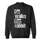 So Lauf Der Hase So Walks The Rabbit Sweatshirt
