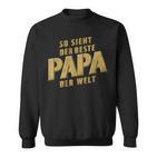 So Sieht Der Beste Papa Der Weltatertags -Atertag Opa Sweatshirt