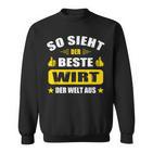 So Sieht Der Beste Wirt Der Welt Sweatshirt