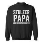 Stolzer Papaon Ein Paar Dummen Kindern Sweatshirt