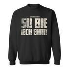 Su Bie Iech Ehm Vogtländisch Original Vogtland Sweatshirt