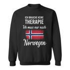 Therapie Nicht Nötig, Nur Norwegen Muss Sein Sweatshirt, Lustiges Reise-Motto