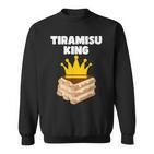 Tiramisu King Sweatshirt