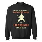 Underschätze Niemal Old Man Taekwondo Grandpa Dad Jumper Sweatshirt