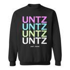 Untz Untz Rave Festival Techno Sweatshirt