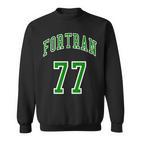 Veteran Programmer Fortran 77 Programming Language Sweatshirt