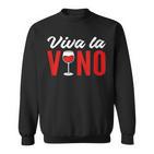 Viva Laino – Weinliebhaber Rotwein Weißwein Sweatshirt