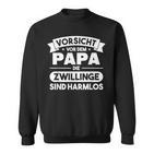 Vorsichtor Dem Papa Die Zwillinge Sind Harmlos Sweatshirt