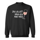 Zu Lillet Sag Ich Nie Nee Lieblingcocktail Fan Sweatshirt