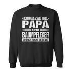 Zwei Titel Papa Und Baumpfleger Two Titel Sweatshirt