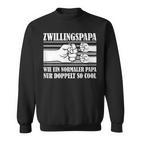 Zwillingspapa Wie Ein Normaler Papa Nur Doppelt So Cool German Sweatshirt