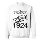 100 Geburtstag 100 Jahre Alt Legendär Seit April 1924 Sweatshirt