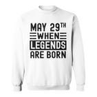 29 Mai Geburtstag 29 Mai Geburtstagsgeschenk Sweatshirt