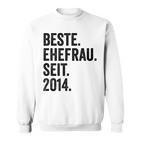 Beste Ehefrau Seit 2014 Sweatshirt