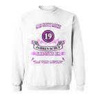 Damen Als Gott Michor 19 Jahren Schuf Grinste Er 19 Geburtstag Sweatshirt