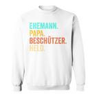 Ehemann Papa Beschützer Heldatertag Sweatshirt