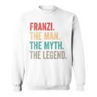 Franzi The Man The Myth The Legend Lustiges Geschenk Franzi Sweatshirt