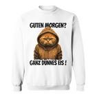 Saying Guten Morgen Ganz Thin Eis Cat White Sweatshirt