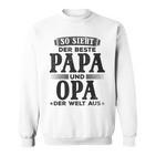 Grandfather Opa So Ssieht Der Beste Papa Und Opa Der Welt Sweatshirt