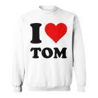 Ich Liebe Tom Sweatshirt