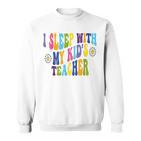 Ich Schlafe Mit Dem Lehrer Meines Kindes Humor Homeschool Papa Ehemann Sweatshirt