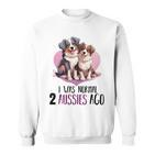 Ich War Normalor 2 Aussies Lustiger Australian Shepherd Sweatshirt