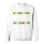 Kinder Tschüss Kindergarten Ich Werde Jetzt Ein Schulkind Sweatshirt