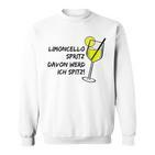 Limoncello Spritz Davon Werd Ich Spitz Lemon Love Trink Fan Sweatshirt