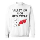 Marriage Proposal Willst Du Mich Heiraten Sweatshirt