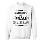 Musikerin Die Frau Die Alles Kann Spruch Sweatshirt