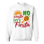 No Siesta Let's Celebrate Mexican Maracas Sombrero Sweatshirt