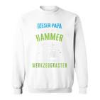 Papa Ist Nicht Nur Der Hammer Sondern Ganze Werkzeugkasten Kapuzenjacke Sweatshirt