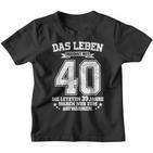 40Th Birthday Das Leben Beginnt Mit 40 Jahrenierzig Kinder Tshirt