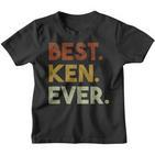 Best Ken Ever  For Ken Kinder Tshirt