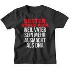 Bester Bonus Papa Weilater Sein Mehr Ausmacht Als Dna Kinder Tshirt