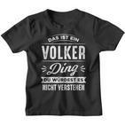 Das Ist Ein Volker Ding Du Würdest Es Nicht Verstehen Name Kinder Tshirt