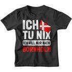 Denmark Flag Ich Tu Nix Ich Will Only After Bornholm S Kinder Tshirt