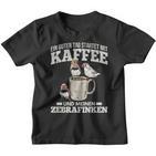 Ein Guter Tag Startet Kaffee Und Zebrafinch Kinder Tshirt