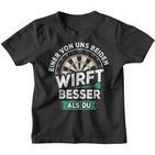 Einer Von Us Beiden Wrft Besser Als Du Darts Sl Darts Kinder Tshirt