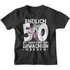 Endlich 50 Jetzt Muss Ich Nur Noch Arwachsenwerden Unicorn S Kinder Tshirt