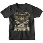 Als Gott Mich Vor 44 Jahren Schuf Birthday Kinder Tshirt